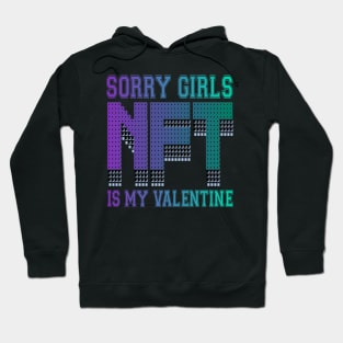 sorry girls  nft is my valentine Hoodie